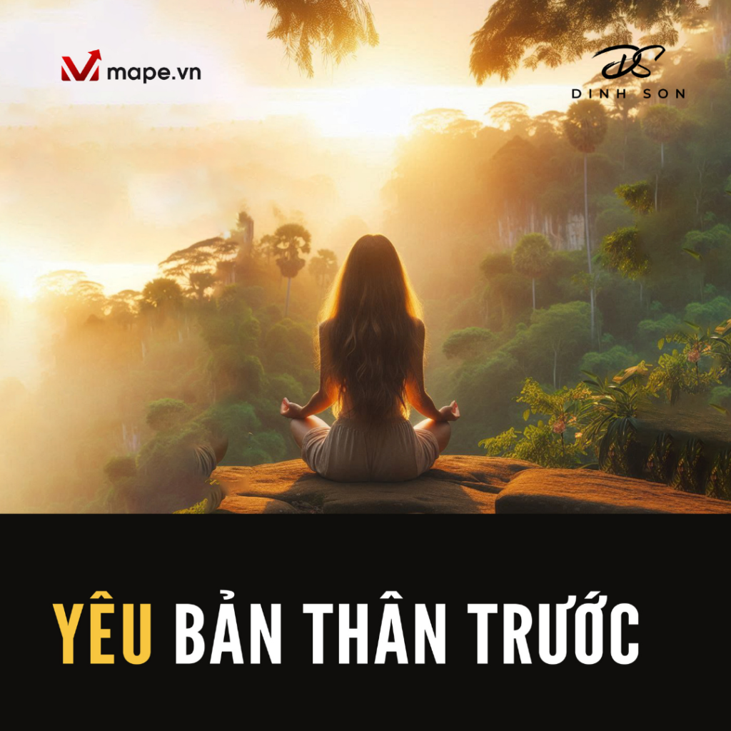 Yêu bản thân trước, yêu đời sau! - Khuất Đình Sơn